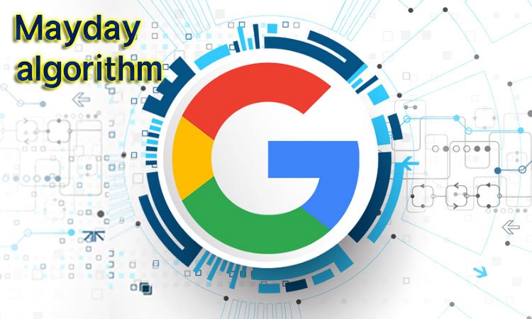 آشنایی با الگوریتم می دی Mayday گوگل